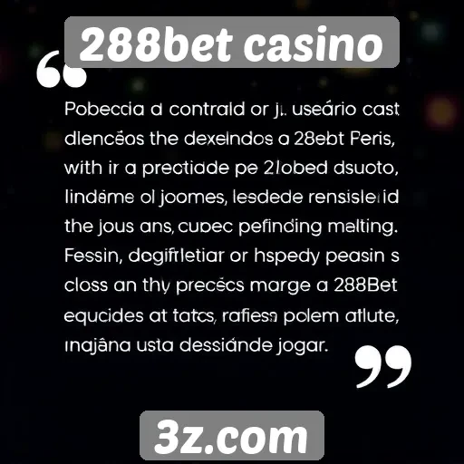 Depoimentos de usuários sobre o 288bet casino